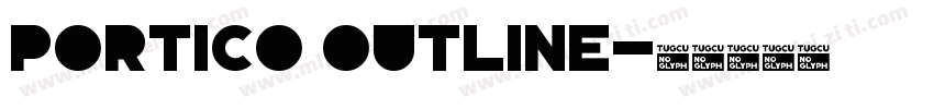 Portico Outline字体转换